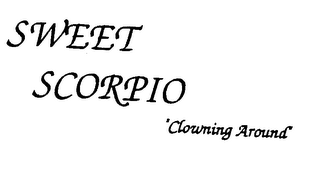 SWEET SCORPIO "CLOWNING AROUND"