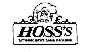 HOSS'S STEAK AND SEA HOUSE