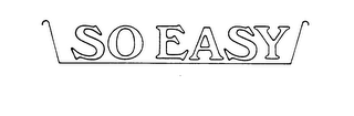 SO EASY