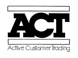 ACT ACTIVE CUSTOMER TRADING trademark