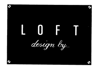 LOFT DESIGN BY