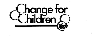 CHANGE FOR CHILDREN