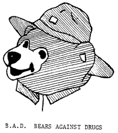 B.A.D. BEARS AGAINST DRUGS