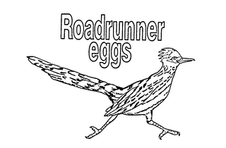 ROADRUNNER EGGS