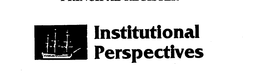 INSTITUTIONAL PERSPECTIVES trademark