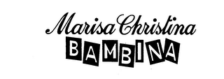 MARISA CHRISTINA BAMBINA