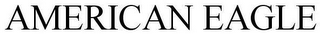 AMERICAN EAGLE