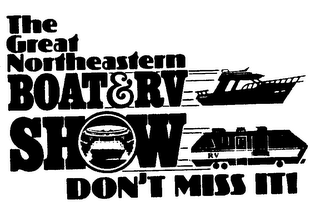 THE GREAT NORTHEASTERN BOAT & RV SHOW DON'T MISS IT]