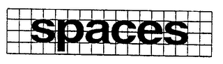 SPACES