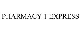 PHARMACY 1 EXPRESS trademark