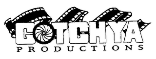 GOTCHYA PRODUCTIONS trademark