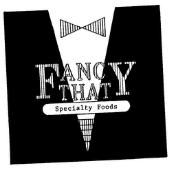 FANCY THAT SPECIALTY FOODS