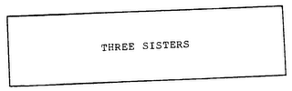 THREE SISTERS