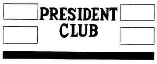 PRESIDENT CLUB