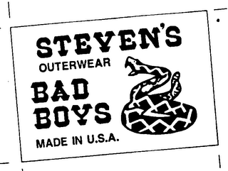 STEVEN'S OUTERWEAR BAD BOYS MADE IN U.S.A.