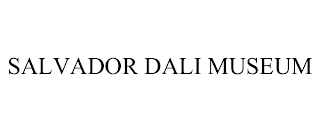 SALVADOR DALI MUSEUM trademark
