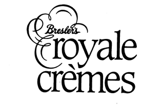 BRESLER'S ROYALE CREMES