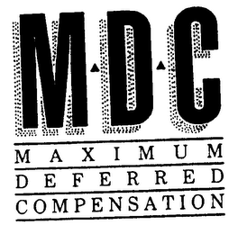 M-D-C MAXIMUM DEFERRED COMPENSATION