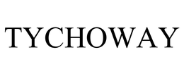 TYCHOWAY