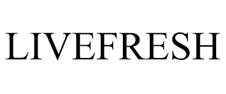 LIVEFRESH trademark
