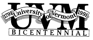 UVM BICENTENNIAL 1791 UNIVERSITY OF VERMONT 1991