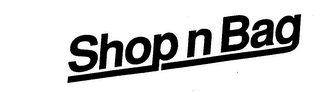 SHOP N BAG trademark