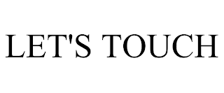 LET'S TOUCH trademark