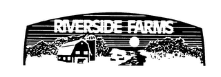 RIVERSIDE FARMS