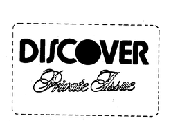 DISCOVER PRIVATE ISSUE trademark