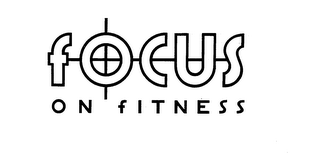 FOCUS ON FITNESS