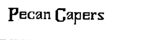 PECAN CAPERS trademark