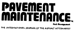 PAVEMENT MAINTENANCE AND MANAGEMENT THE INTERNATIONAL JOURNAL OF THE ASPHALT AFTERMARKET