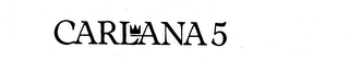 CARLANA 5