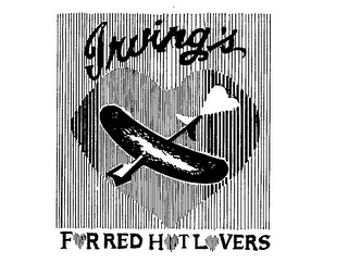 IRVING'S FOR RED HOT LOVERS