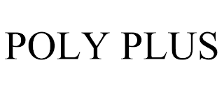 POLY PLUS trademark