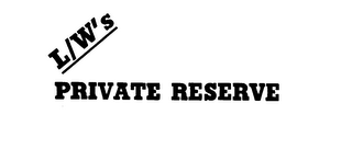 LW PRIVATE RESERVE trademark