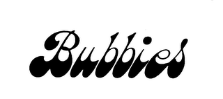 BUBBIES