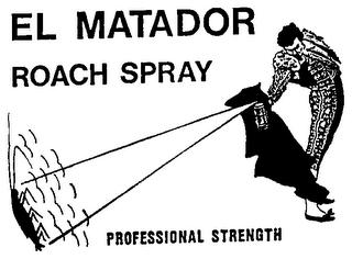 EL MATADOR ROACH SPRAY PROFESSIONAL STRENGTH