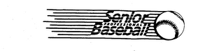 SENIOR PROFESSIONAL BASEBALL