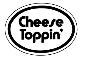 CHEESE TOPPIN'