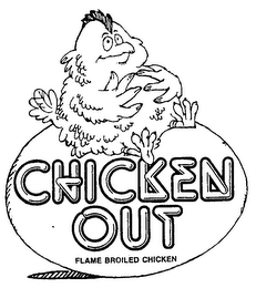 CHICKEN OUT FLAME BROILED CHICKEN