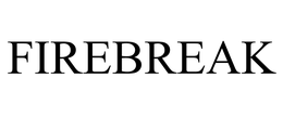 FIREBREAK