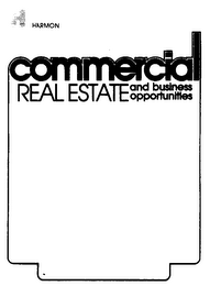 HARMON COMMERCIAL REAL ESTATE AND BUSINESS OPPORTUNITIES