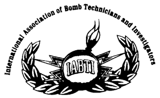 INTERNATIONAL ASSOCIATION OF BOMB TECHNICIANS AND INVESTIGATORS IABTI