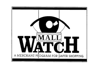 MALL WATCH A MERCHANT PROGRAM FOR SAFER SHOPPING