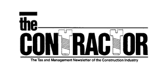 THE CONTRACTOR THE TAX AND MANAGEMENT NEWSLETTER OF THE CONSTRUCTION INDUSTRY