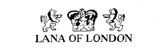 LANA OF LONDON