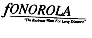 FONOROLA "THE BUSINESS WORD FOR LONG DISTANCE"