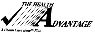 THE HEALTH ADVANTAGE A HEALTH CARE BENEFIT PLAN