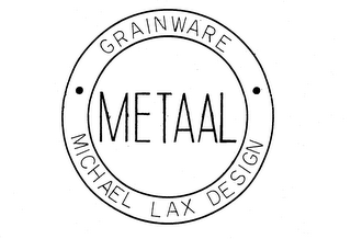 GRAINWARE METAAL MICHAEL LAX DESIGN